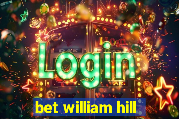 bet william hill